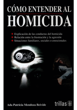 C�MO ENTENDER AL HOMICIDA