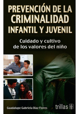 PREVENCI�N DE LA CRIMINALIDAD INFANTIL Y JUVENIL