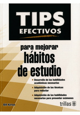 TIPS EFECTIVOS PARA MEJORAR H�BITOS DE ESTUDIO
