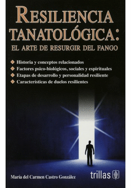 RESILIENCIA TANATOLGICA: EL ARTE DE RESURGIR DEL FANGO