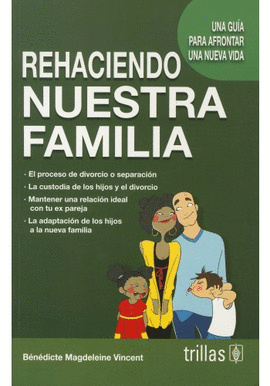 REHACIENDO NUESTRA FAMILIA UNA GUIA PARA AFRONTAR UNA NUEVA VIDA