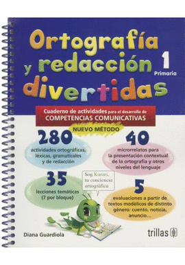 ORTOGRAFA Y REDACCIN DIVERTIDAS 1. PRIMARIA CUADERNO DE ACTIVIDADES PARA EL DESARROLLO DE COMPETENCIA COMUNCATIVA