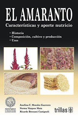 EL AMARANTO. CARACTERSTICAS Y APORTE NUTRICIO