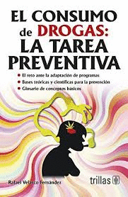 EL CONSUMO DE DROGAS LA TAREA PREVENTIVA