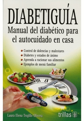 DIABETIGUIA MANUAL DEL DIABETICO PARA EL AUTOCUIDADO EN CASA
