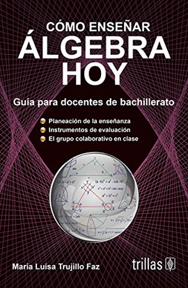 C�MO ENSE�AR ALGEBRA HOY