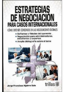 ESTRATEGIAS DE NEGOCIACI�N PARA CASOS INTERNACIONALES