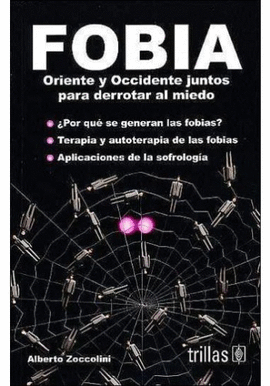 FOBIA. ORIENTE Y OCCIDENTE JUNTOS PARA DERROTAR AL MIEDO