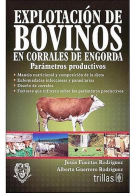 EXPLOTACI�N DE BOVINOS EN CORRALES DE ENGORDA
