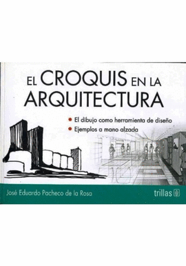 EL CROQUIS EN LA ARQUITECTURA