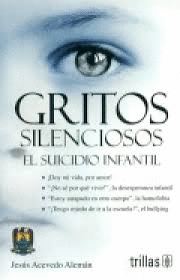 GRITOS SILENCIOSOS. EL SUICIDIO INFANTIL