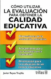 C�MO UTILIZAR LA EVALUACI�N PARA OBTENER CALIDAD EDUCATIVA