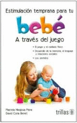 ESTIMULACI�N TEMPRANA PARA TU BEB� A TRAV�S DEL JUEGO