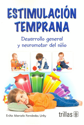 ESTIMULACION TEMPRANA DESARROLLO GENERAL Y NEUROMOTOR DEL NIO