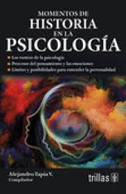 MOMENTOS DE HISTORIA EN LA PSICOLOG�A