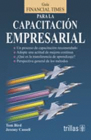 GUIA FINANCIAL TIMES PARA LA CAPACITACI�N EMPRESARIAL