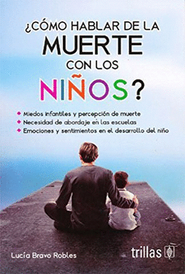 �C�MO HABLAR DE LA MUERTE CON LOS NI�OS?