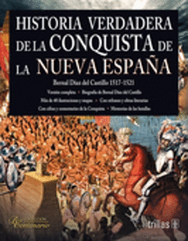 HISTORIA VERDADERA DE LA CONQUISTA DE LA NUEVA ESPA�A COLECCION BICENTENARIO
