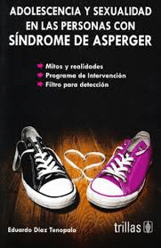 ADOLESCENCIA Y SEXUALIDAD EN LAS PERSONAS CON SINDROME DE ASPERGER