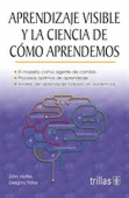 APRENDIZAJE VISIBLE Y LA CIENCIA DE CMO APRENDEMOS