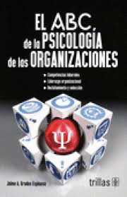 EL ABC DE LA PSICOLOGIA DE LAS ORGANIZACIONES