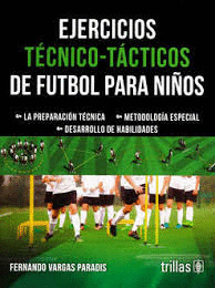 EJERCICIOS TECNICO-TACTICOS DE FUTBOL PARA NI�OS
