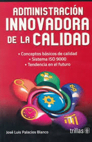 ADMINISTRACION INNOVADORA DE LA CALIDAD