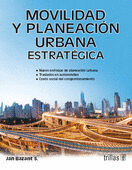 MOVILIDAD Y PLANEACION URBANA ESTRATEGICA