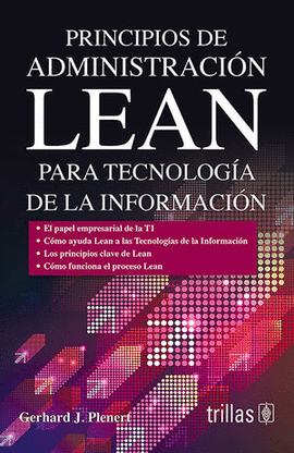 PRINCIPIOS DE ADMINISTRACION LEAN PARA TECNOLOGIA DE LA INFORMACION