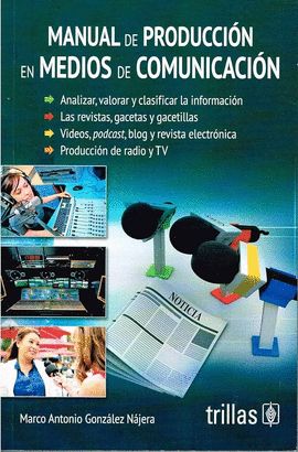 MANUAL DE PRODUCCION EN MEDIOS DE COMUNICACION