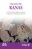 CRIANZA DE RANAS SERIE: NEGOCIOS AGROPECUARIOS