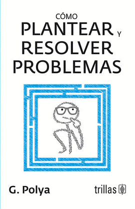 CMO PLANTEAR Y RESOLVER PROBLEMAS