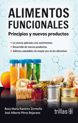 ALIMENTOS FUNCIONALES. PRINCIPIOS Y NUEVOS PRODUCTOS