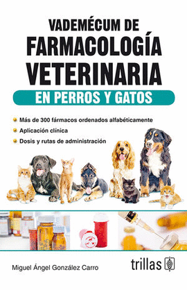 VADEMECUM DE FARMACOLOGIA VETERINARIA EN PERROS Y GATOS