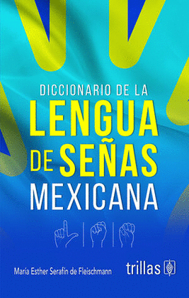 DICCIONARIO DE LA LENGUA DE SE�AS MEXICANA
