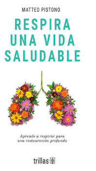 RESPIRA UNA VIDA SALUDABLE