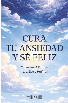 CURA TU ANSIEDAD Y S� FELIZ