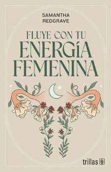FLUYE CON TU ENERG�A FEMENINA