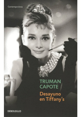 DESAYUNO EN TIFFANY'S DETRUMAN CAPOTE