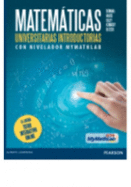 MATEMATICAS UNIVERSITARIAS INTRODUCTORIAS CON NIVELADOR MYMATHLAB TUTORIAL INERACTIVO ON LINE