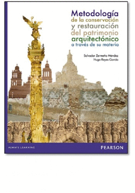 METODOLOG�A DE LA CONSERVACI�N Y RESTAURACI�N DEL PATRIMONIO ARQUITECT�NICO A TRAV�S DE SU MATERIA