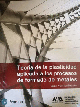 TEORIA DE LA PLASTICIDAD APLICADA A LOS PROCESOS DE FORMADO DE METALES