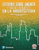 ESTUDIOS SOBRE ENERGIA Y MEDIO AMBIENTE EN LA ARQUITECTURA