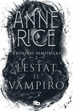 CRONICAS VAMPIRICAS 2. LESTAT EL VAMPIRO