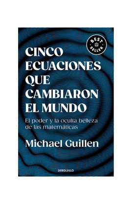 CINCO ECUACIONES QUE CAMBIARON EL MUNDO