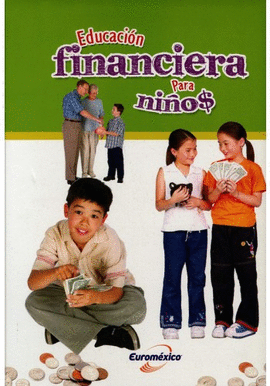 EDUCACION FINANCIERA PARA NI�OS + CD ROM