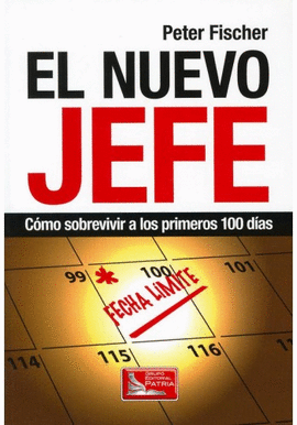 EL NUEVO JEFE COMO SOBREVIVIR A LOS PRIMEROS 100 DIAS