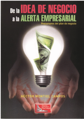 DE LA IDEA DE NEGOCIO A LA ALERTA EMPRESARIAL
