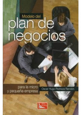 MODELO DEL PLAN DE NEGOCIOS PARA LA MICRO Y PEQUEA EMPRESA