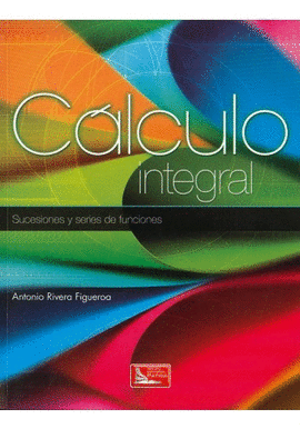 CLCULO INTEGRAL: SUCESIONES Y SERIES DE FUNCIONES